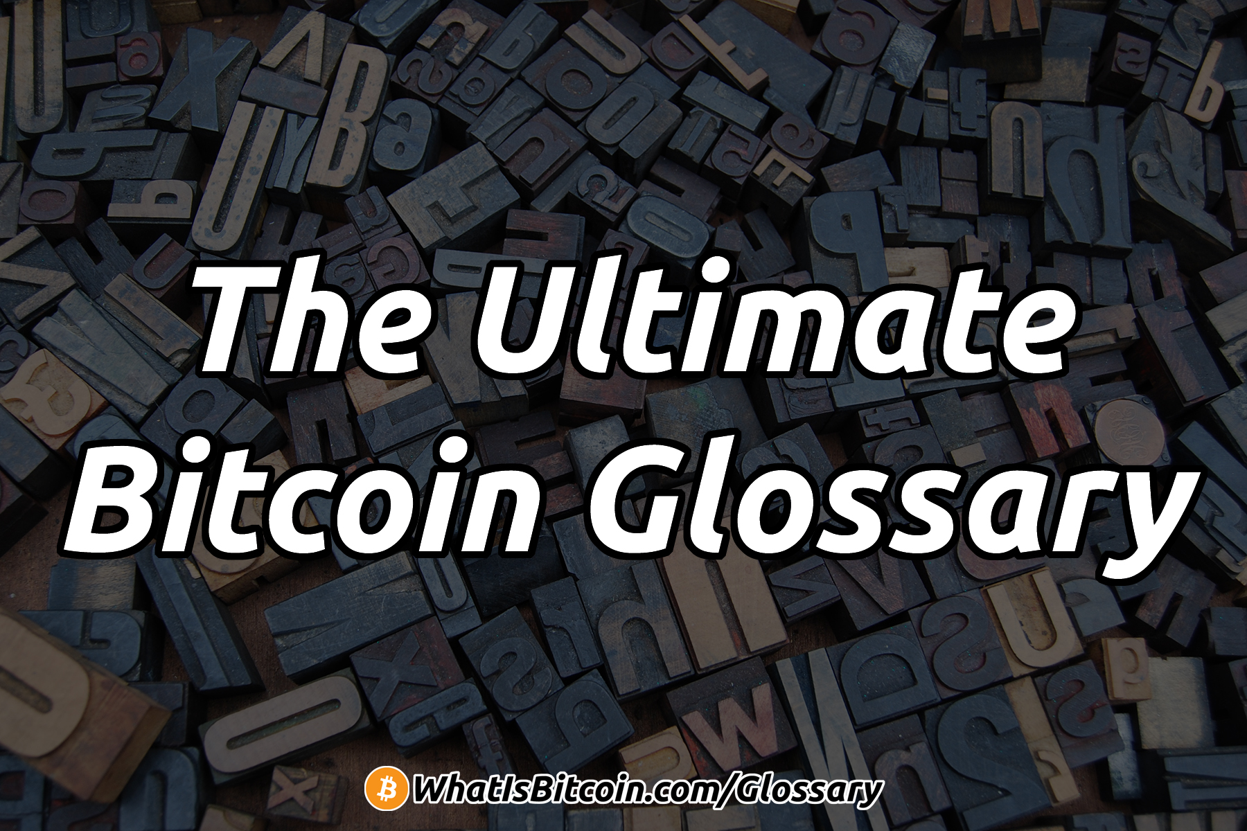 The Ultimate Bitcoin Glossary | What Is Bitcoin?